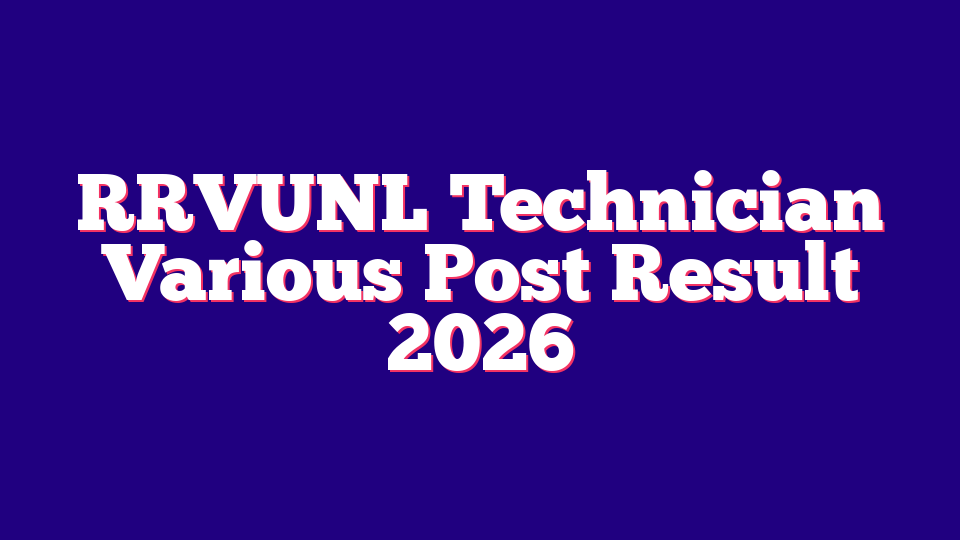 RRVUNL Technician Various Post Result 2026 (2163 Posts)