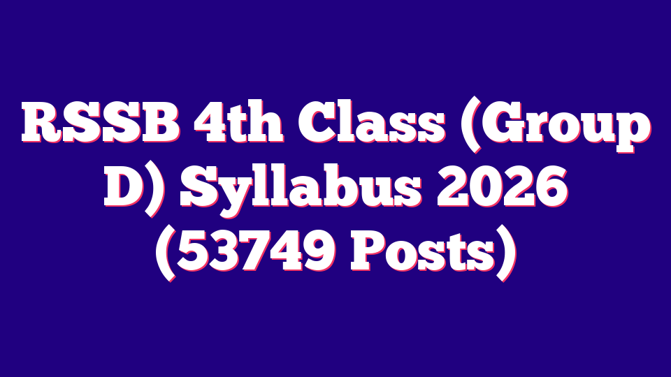 RSSB 4th Class (Group D) Syllabus 2026 (53749 Posts)