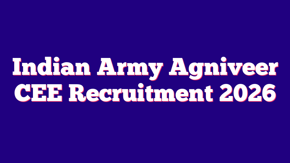 Indian Army Agniveer CEE Recruitment 2026