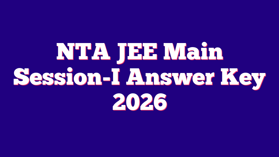 NTA JEE Main Session-I Answer Key 2026