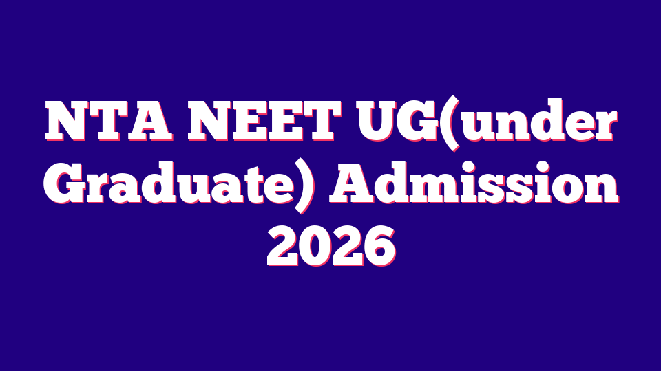 National Testing Agency NTA NEET UG Admission 2026