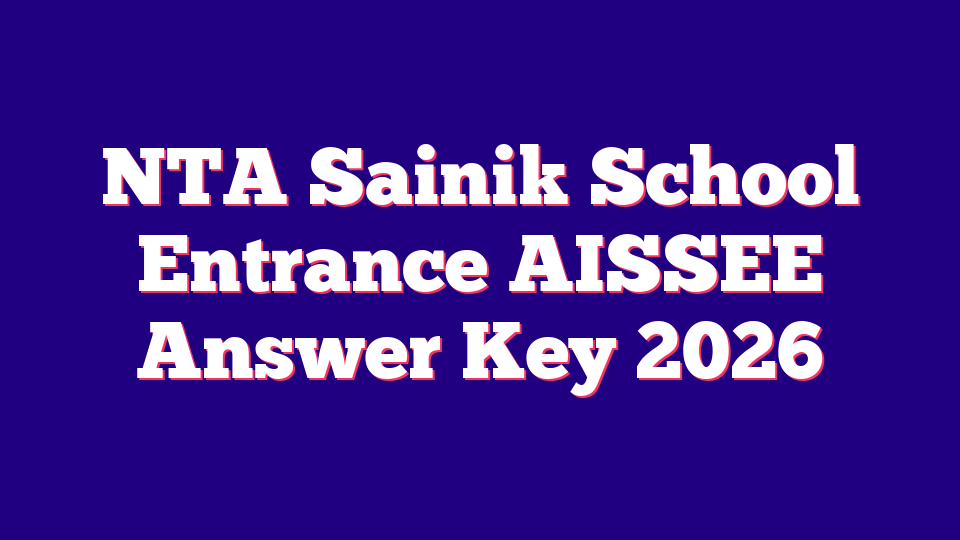 NTA Sainik School Entrance AISSEE Answer Key 2026