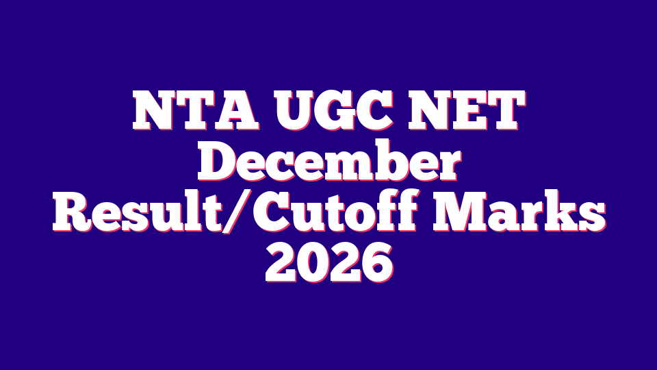 NTA UGC NET December Result/Cutoff Marks 2026