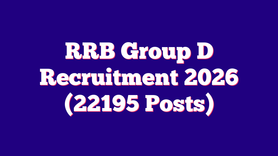 RRB Group D Recruitment 2026 (22195 Posts)